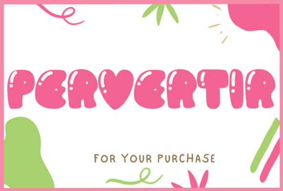 Pervertir: A Font That Brings Joy to Every Design
