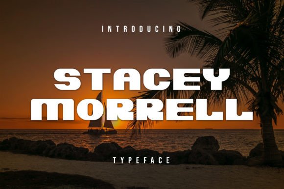 Stacey Morrell: A Bold and Stylish Display Font