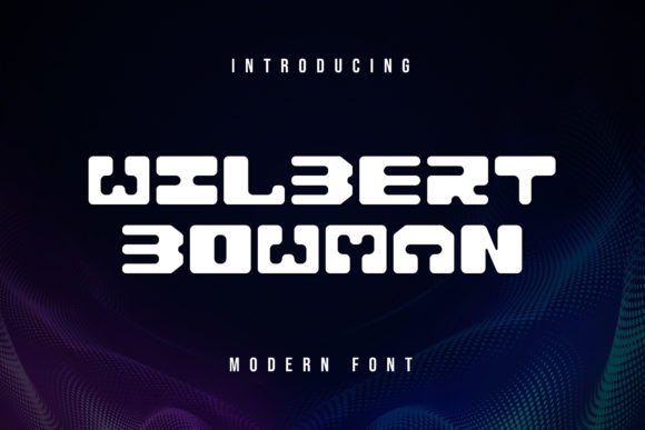 Wilbert Bowman: A Quirky Font for Creative Impact